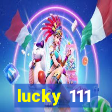 lucky 111